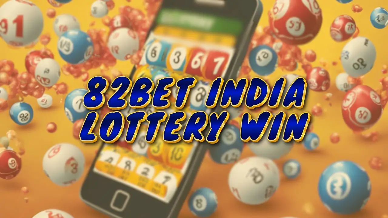 82Bet India Lottery Wins