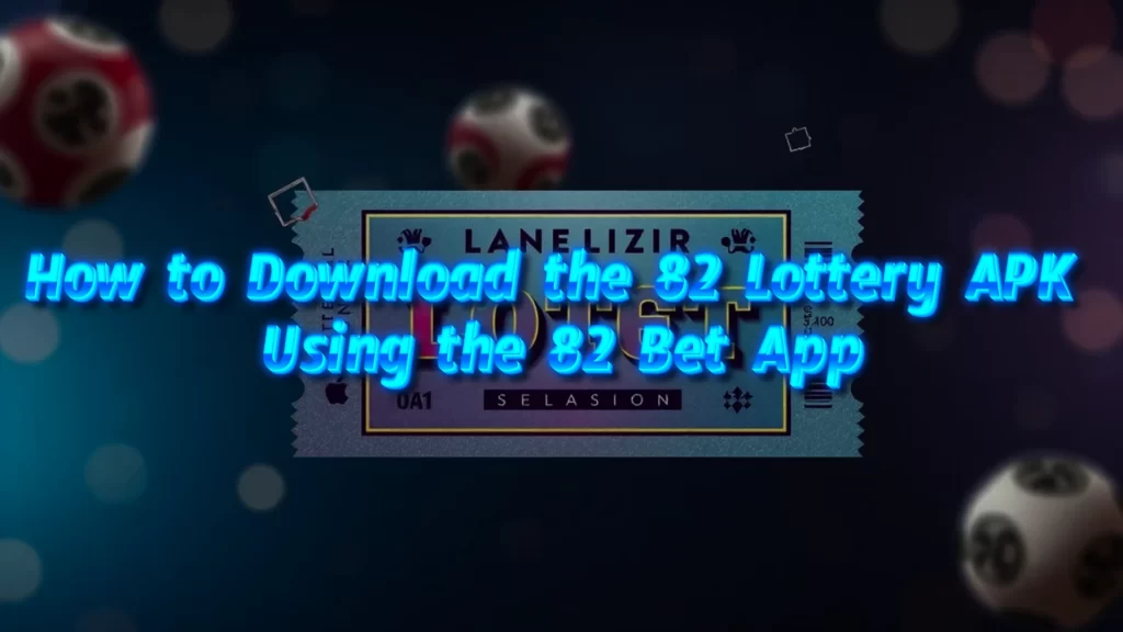 82 lottery download apk